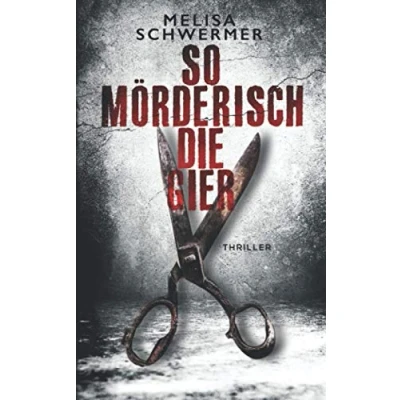 Abbildung von So mörderisch die Gier: Thriller (Fabian Prior, Band 7)