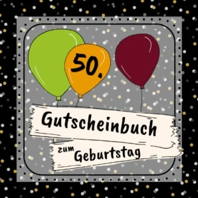 Abbildung von Gutscheinbuch zum 50. Geburtstag: 12 farbige Gutscheine für jeden Monat einer Gutscheinheft selbst gestalten Geschenkbücher zur Geburtstagsfeier