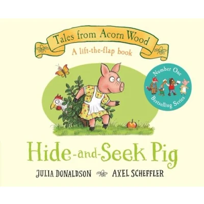Abbildung von Hide and Seek Pig: A Lift the flap Story (Tales From Acorn Wood, 2)