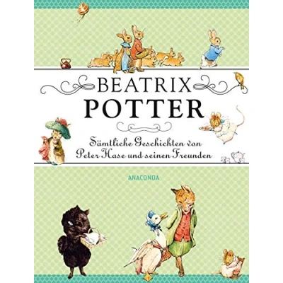 Abbildung von Beatrix Potter Sämtliche Geschichten von Peter Hase und seinen Freunden