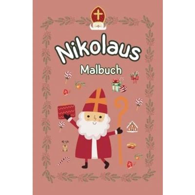 Abbildung von Nikolaus Malbuch Das perfekte Geschenk Zauberhafte &amp; einfache Wintermotive für die Adventszeit!: Spaß, Kreativität und Vorfreude auf Weihnachten Kinder!