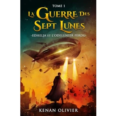 Abbildung von La Guerre des Sept Lunes: Edhelja et l&#039;Odelunier Perdu (Tome 1) (La Lunes Une Saga Fantastique de Science Fiction., Band