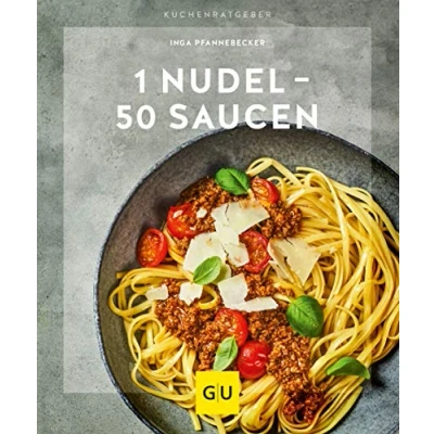 Abbildung von 1 Nudel 50 Saucen (GU Küchenratgeber)