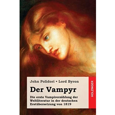 Abbildung von der Vampyr: Die erste Vampirerzählung Weltliteratur in deutschen Erstübersetzung von 1819
