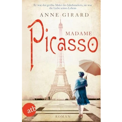 Abbildung von Madame Picasso: Roman (Mutige Frauen zwischen Kunst und Liebe, Band 1)