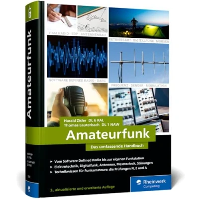 Abbildung von Amateurfunk: Das umfassende Handbuch für alle Funkamateure. Grundlagen, Technik, Funkpraxis auf über 700 Seiten, komplett in Farbe. Zum aktualisierten Prüfungskatalog der BNetzA