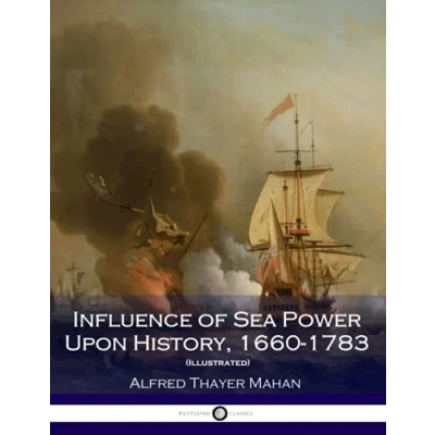 Abbildung von Influence of Sea Power Upon History, 1660 1783 (Illustrated)