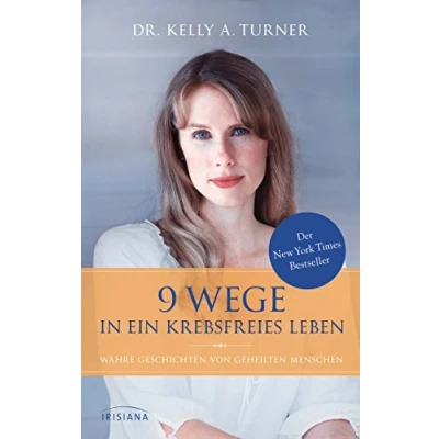 Abbildung von 9 Wege in ein krebsfreies Leben: Wahre Geschichten von geheilten Menschen