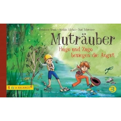 Abbildung von Muträuber: Hugo und Zugo besiegen die Angst (kids in BALANCE)