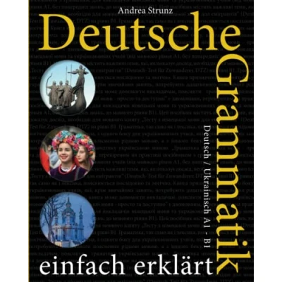 Abbildung von Deutsche Grammatik einfach erklärt: Deutsch / Ukrainisch A1 B1