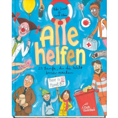 Abbildung von Alle helfen: 25 Berufe, die Welt besser machen