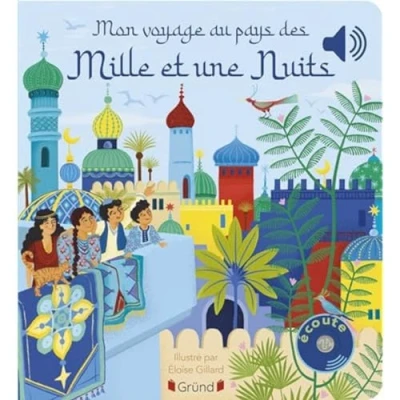 Abbildung von Mon voyage au pays des mille et une nuits