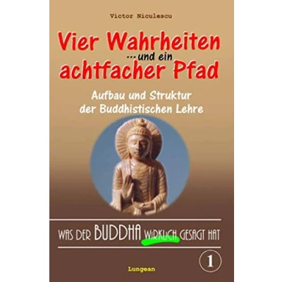Abbildung von Was der Buddha wirklich gesagt hat: Band 1 (Aufbau und Struktur Lehre) (BUDDHISMUS die authentische Lehre des in westlichem Verständnis)