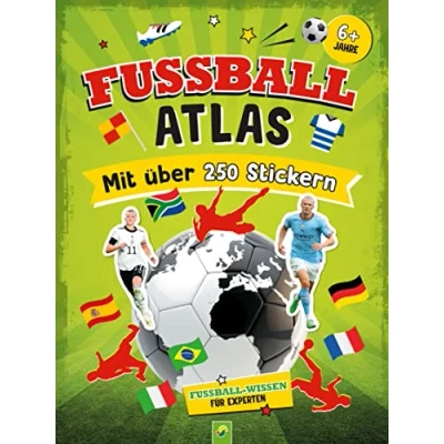 Abbildung von Fußball Atlas. mit über 250 Stickern: Das ultimative Stickerbuch vielen Fakten für Fans. Wissen Experten (Fußball Kids)