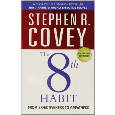 Abbildung von The 8th Habit: from Effectiveness to Greatness: 7 Effects of Highly Effective People