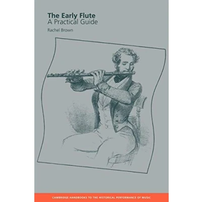 Abbildung von the Early Flute: A Practical Guide (Cambridge Handbooks to Historical Performance of Music)