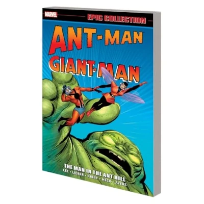 Abbildung von ANT MAN/GIANT MAN EPIC COLLECTION: THE IN HILL [NEW PRINTING]