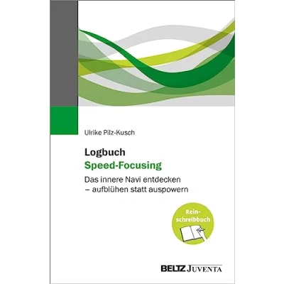 Abbildung von Logbuch Speed Focusing: Das innere Navi entdecken aufblühen statt auspowern. Reinschreibbuch