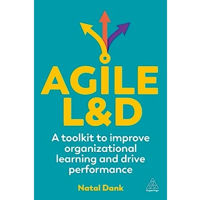 Abbildung von Agile L&amp;D: A Toolkit to Improve Organizational Learning and Drive Performance