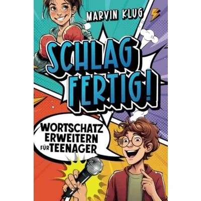 Abbildung von Schlagfertig! Wortschatz erweitern für Teenager Selbstsichere Kommunikation und fesselnde Ausdrucksweise alle Situationen