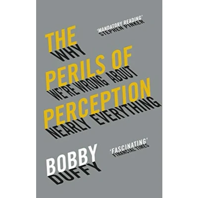 Abbildung von The Perils of Perception: Why We&#039;re Wrong About Nearly Everything