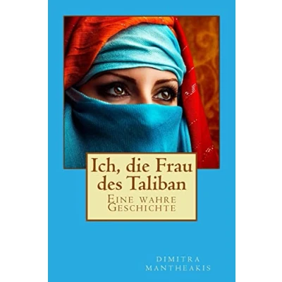 Abbildung von Ich, die Frau des Taliban: Eine wahre Geschichte