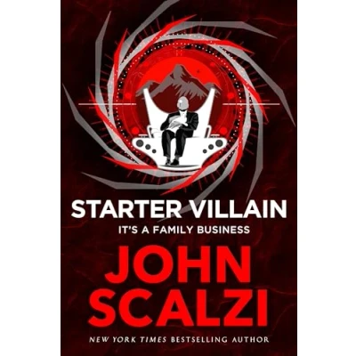 Abbildung von Starter Villain: a turbo charged tale of supervillains, minions and hidden volcano lair .