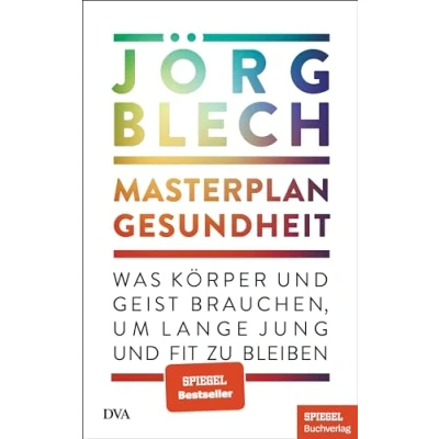 Abbildung von Masterplan Gesundheit: Was Körper und Geist brauchen, um lange jung fit zu bleiben Ein SPIEGEL Buch