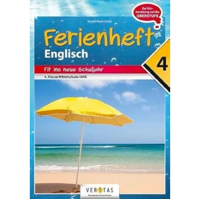 Abbildung von Englisch Ferienhefte NMS und AHS Nach der 4. Klasse: Ferienheft Klasse MS/AHS Zur Vorbereitung auf die Oberstufe mit eingelegten Lösungen