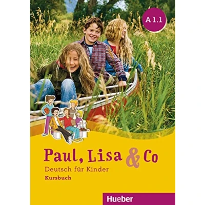 Abbildung von Paul, Lisa &amp; Co A1.1: Deutsch für Kinder.Deutsch als Fremdsprache / Kursbuch