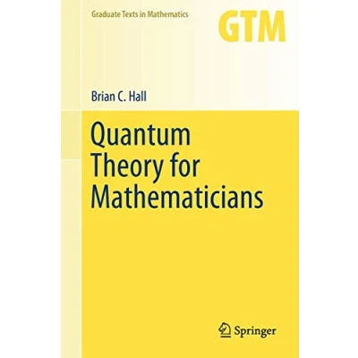 Abbildung von Quantum Theory for Mathematicians (Graduate Texts in Mathematics, 267, Band 267)