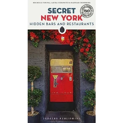 Abbildung von Secret New York Hidden Bars &amp; restaurants: and Restaurants (Secret Guides)