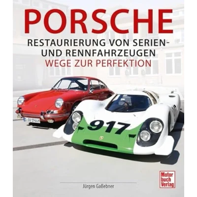 Abbildung von Porsche Restaurierung von Serien und Rennfahrzeugen: Wege zur Perfektion