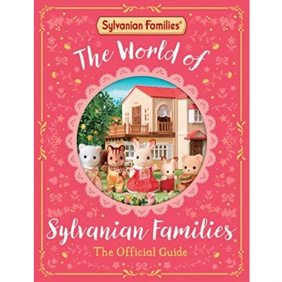 Abbildung von the World of Sylvanian Families Official Guide: Perfect Gift for Fans Bestselling Collectable Toy