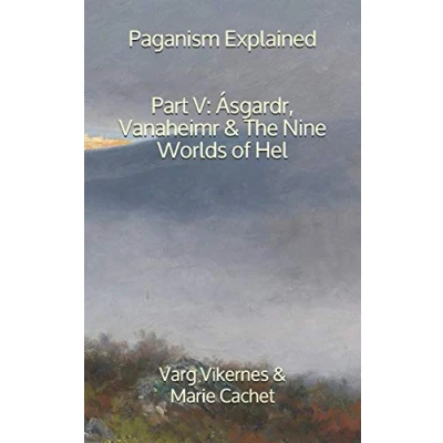 Abbildung von Paganism Explained, Part V: Ásgardr, Vanaheimr &amp; the Nine Worlds of Hel