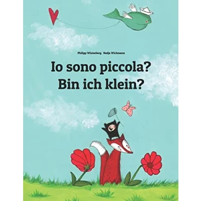 Abbildung von Io sono piccola? Bin ich klein?: Libro illustrato per bambini: italiano tedesco (Edizione bilingue) (Libri bilingue (italiano tedesco) di Philipp Winterberg)