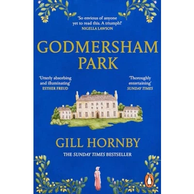 Abbildung von Godmersham Park: the Sunday Times top ten bestseller by acclaimed author of Miss Austen