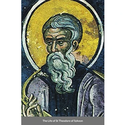 Abbildung von The Life of St Theodore Sykeon: Byzantine Saint