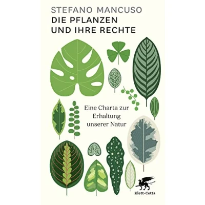Abbildung von Die Pflanzen und ihre Rechte: Eine Charta zur Erhaltung unserer Natur