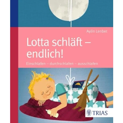 Abbildung von Lotta schläft endlich!: Einschlafen durchschlafen ausschlafen