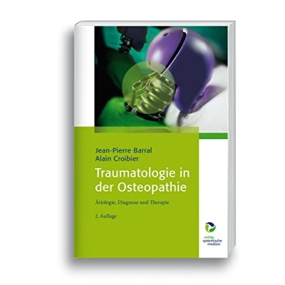 Abbildung von Traumatologie in der Osteopathie: Ätiologie, Diagnose und Therapie