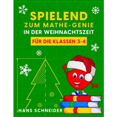 Abbildung von Spielend zum Mathe Genie in der Weihnachtszeit: Für die Klassen 3 4