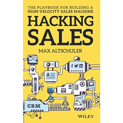 Abbildung von Hacking Sales: The Playbook for Building a High Velocity Sales Machine