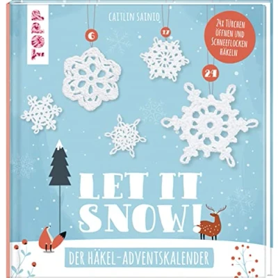 Abbildung von Let it snow! Das Häkel Adventskalender Buch: 24 x Türchen öffnen und Schneeflocken häkeln. verschlossene Seiten zum Auftrennen