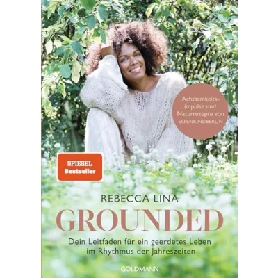 Abbildung von Grounded: Dein Leitfaden für ein geerdetes Leben im Rhythmus der Jahreszeiten Achtsamkeitsimpulse und Naturrezepte von ELFENKINDBERLIN