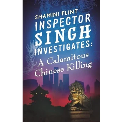 Abbildung von Inspector Singh Investigates: A Calamitous Chinese Killing: Number 6 in series