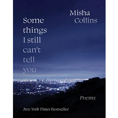 Abbildung von Some Things I Still Can&#039;t Tell You: Poems