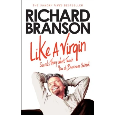 Abbildung von Like A Virgin: Secrets They Won’t Teach You at Business School