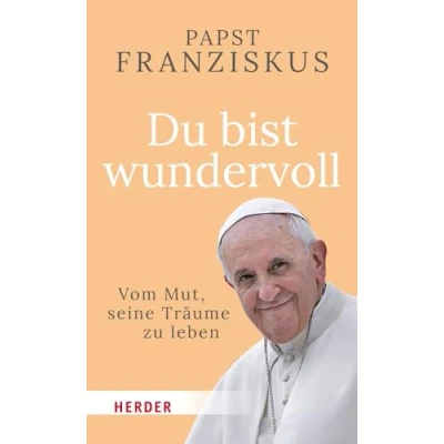 Abbildung von Du bist wundervoll: Vom Mut, seine Träume zu leben