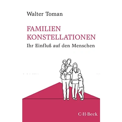 Abbildung von Familienkonstellationen: Ihr Einfluß auf den Menschen (Beck Paperback)